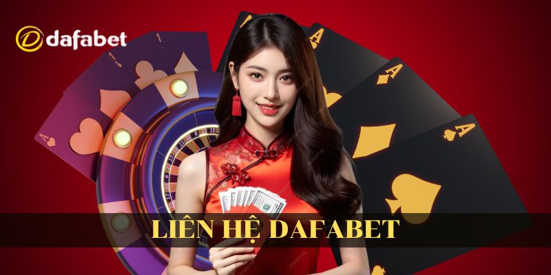 Liên hệ dafabet nhanh chóng tiện lợi